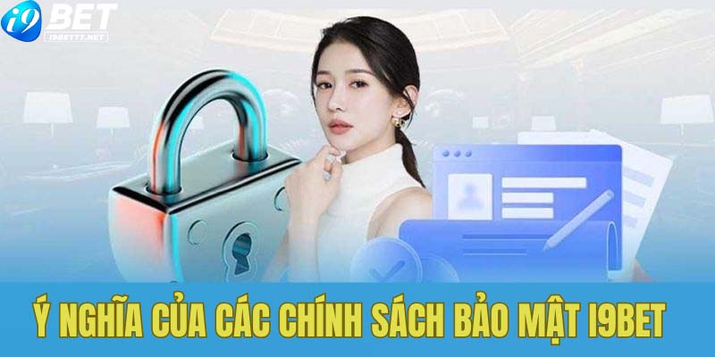 Lưu ý về chính sách bảo mật I9Bet