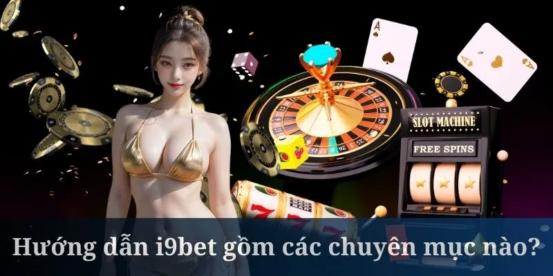 Các bài trong chuyên mục hướng dẫn i9bet