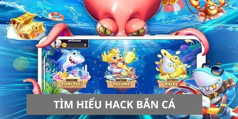 Tìm hiểu hack bắn cá