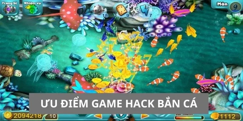 Ưu điểm hack game bắn cá