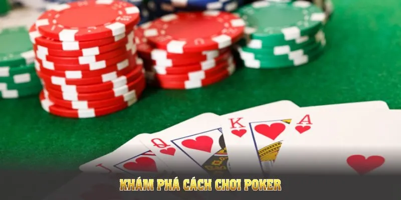 Khám phá cách chơi poker để nâng cao cơ hội thắng lớn tại I9BET